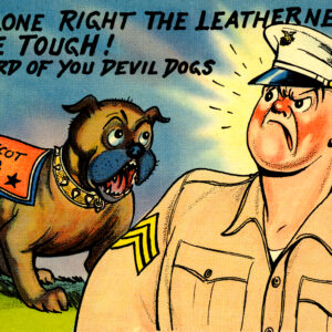 Dog-gone Right the Leathernecks are Tough Postcard