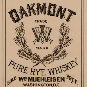 William Muehleisen Oakmont Pure Rye Whiskey Washington DC Label